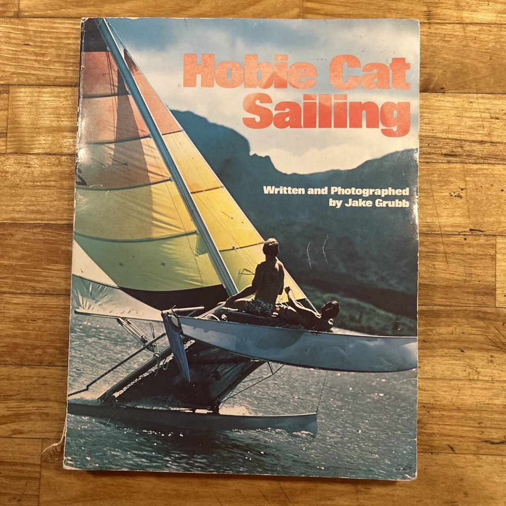 HOBIE CAT SAILING BY JAKE GRUB 1979 SOFTCOVER BOOK